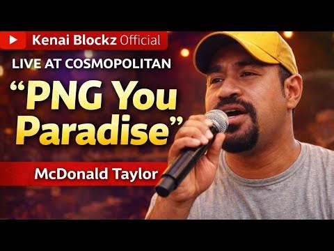 PNG You Paradise (Live at Cosmopolitan) – McDonald Taylor | Kenai Blockz Official