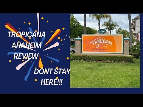 Tropicana Inn Anaheim Review!!!
