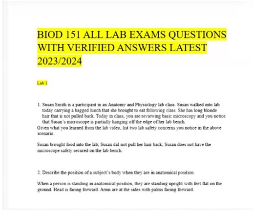 Nurse Jess on Instagram: "BIOD 151 ALL LAB EXAMS QUESTIONS WITH VERIFIED ANSWERS LATEST 2026/2027 (Complete And Verified Study material) (35pages) LEARNEXAMS Lab 1 1. Susan Smith is a participant in an Anatomy and Physiology lab class. Susan walked into lab today carrying a bagged lunch that she brought to eat following class. She has long blonde hair that is not pulled back. Today in class, you are reviewing basic microscopy and you notice that Susanâ€™s microscope is partially hanging off the 