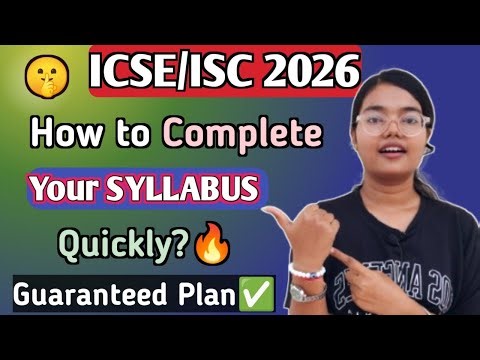 ICSE/ISC 2026 | How to Complete your SYLLABUS Quickly? | LAST 3 Months🔥 | MUST watch