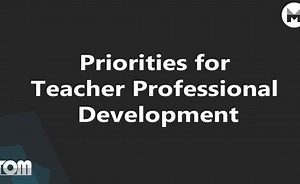 Priorities For Teacher Professional Development