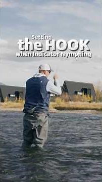 Setting the Hook when Indicator Nymphing