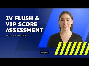 Intravenous Flush and VIP Assessment or NMC OSCE