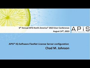 APiS North America 6th Annual User Conference 2023 FlexNet License Manager