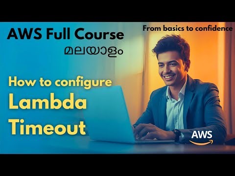 How to configure lambda timeout? | സിമ്പിൾ ആയി AWS പഠിക്കാം, മലയാളം | AWS Malayalam Tutorial