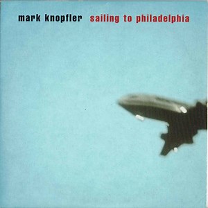 Mark Knopfler - Sailing To Philadelphia