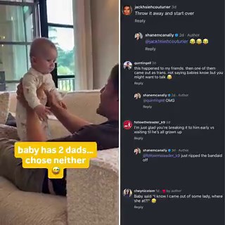 Gay man with a husband posts video of his baby asking for "Mama" before 'laughing' in the comment section about the idea of throwing "it away" and starting over. Commenter: "Throw it away and start over." Shane McAnally: "😂😂😂" The baby was born via surrogate in October 2025.McAnally, 51, who shared the footage on his Instagram page, is a country singer-songwriter.