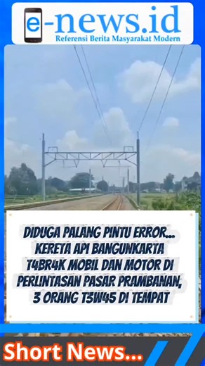 E-news Id on Instagram: "Diduga Palang Pintu Error... Kereta Api Bangunkarta T4br4k Mobil dan Motor di Perlintasan Pasar Prambanan, 3 Orang T3w45 di Tempat Sumber 🎥: Istimewa 📍 Pelintasan Pasar Prambanan, Kalasan, Yogyakarta. Editor : Rahmad Fadli Sirait (RFS) #enewsid #kecelakaan #lakalantas #keretaapi #yogyakarta"