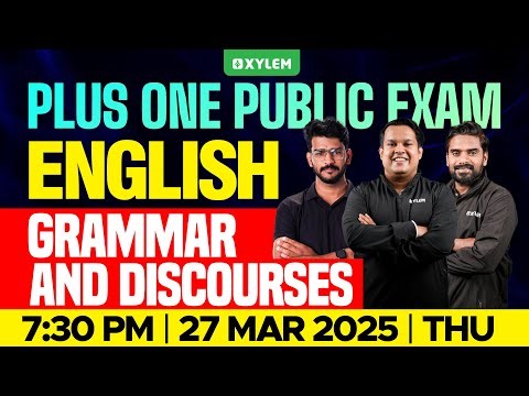 Plus One Public Exam English | Grammar And Discourses | Xylem Plus One