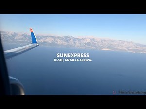 FAST SUNEXPRESS LANDING INTO ANTALYA | SUNEXPRESS | VINCE TRAVELLING