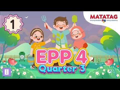 MATATAG EPP 4 | Quarter 3 Week 1
