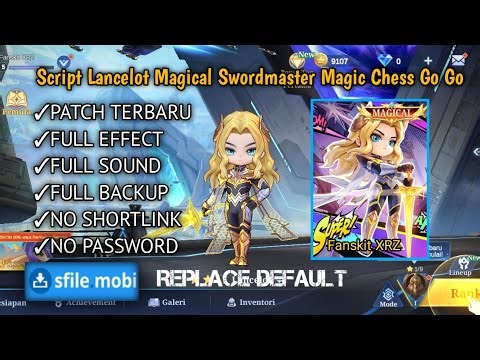 Script Skin Commander Lancelot Magical Swordmaster Magic Chess Go Go | Full Effect | Patch Terbaru