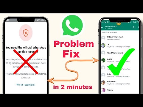 You need the official whatsapp to use this account solution / How to Fix You Need Official WhatsApp