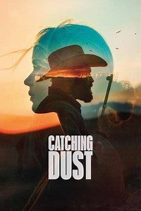 Catching Dust (2024) - Where to Watch