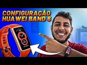 100% ATUALIZADO ✅! Como CONECTAR e CONFIGURAR CORRETAMENTE a HUAWEI BAND 6! (rápido e fácil)