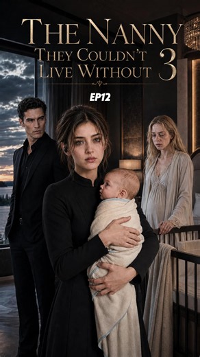 The Nanny They Couldn’t Live Without episode 12 — 3-EP12