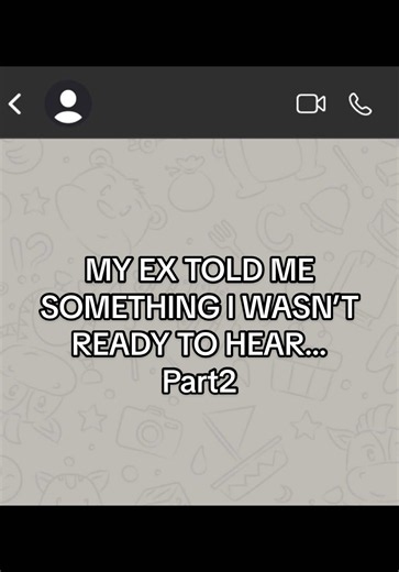 My ex told me something I wasn’t ready to hear — Part 2