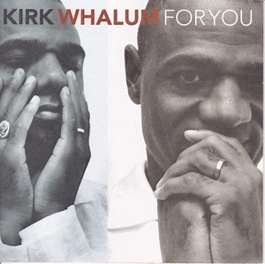 Kirk Whalum - For You