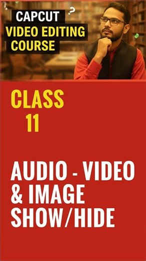 AUDIO VIDEO & IMAGE SHOW HIDE BUTTON #capcut #capcuthindi #capcuttutorial #capcuturdu #hide