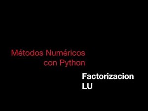Factorizacion LU con Python - parte 1