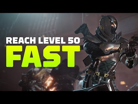 Destiny 2: Forsaken - How to Reach Level 50 Fast