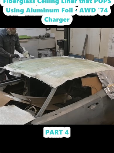 Make a BADA$$ CUSTOM Fiberglass Ceiling Liner that POPS Using Aluminum Foil - AWD '74 Charger (4)