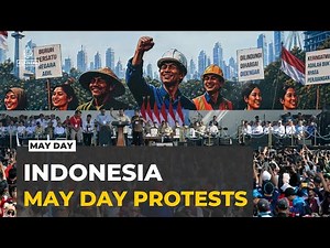 May day protests: Workers in Jakarta demand greater protections