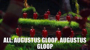 ALL: Augustus Gloop, Augustus Gloop