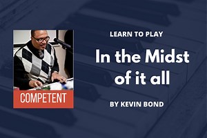 Kevin Bond Voicings | In the midst of it all MIDI File – Sean Wilson Piano