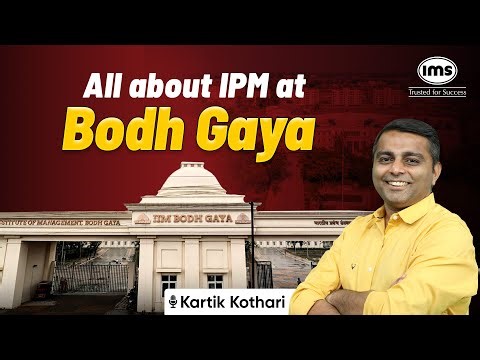 Know everything about IPM ar IIM Bodh Gaya | Kartik Kothari