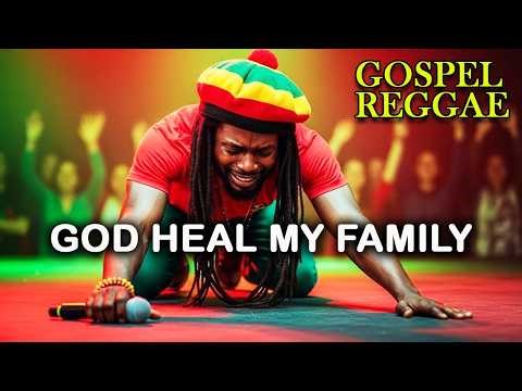 GOD HEAL MY FAMILY | Roots Reggae Gospel Prayer for Restoration (Slow One Drop)