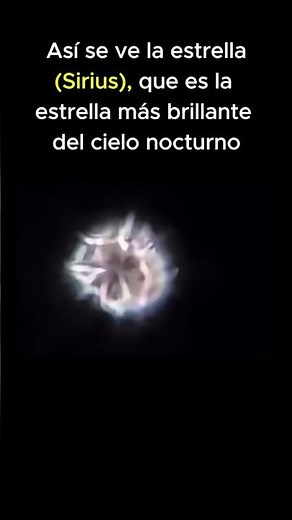 Así se ve la estrella Sirio (Sirius) la más brillante de nuestro cielo.