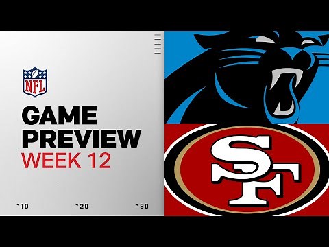 Carolina Panthers vs San Francisco 49ers | Week 12 Game Preview