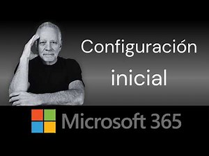 Configuración de Microsoft 365: ¡Empieza Ahora Mismo!