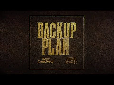 Bailey Zimmerman with Luke Combs - Backup Plan (Lyric Video)