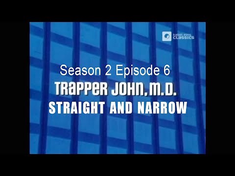 TRAPPER JOHN M.D. S2E6 'Straight and Narrow' FULL EP - Re-Mastered