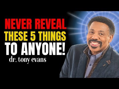Never Reveal These 5 Things To Anyone! | Tony Evans Divine Disruption