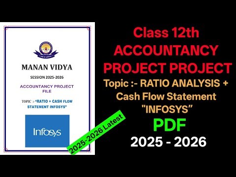 RATIO ANALYSIS + CASH FLOW STATEMENT of Infosys | Class 12 Accountancy Project File | Complete PDF