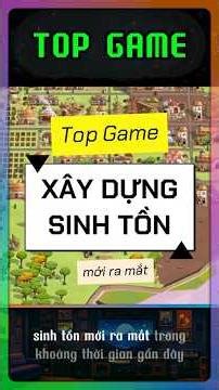 Top game Xây dựng Sinh tồn mới ra mắt | Top Game #1 #game #gaming #games