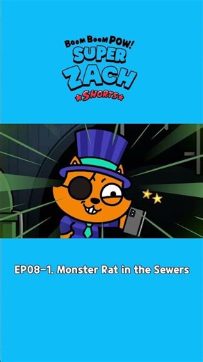 [Boom Boom Pow! Super Zach animasi seluar pendek 🦸] EP08-1. Monster Rat in the Sewers🐭