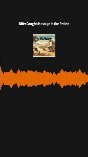 Kitty Caught: Hostage in the Prairie | Gunsmoke: Old West Stories