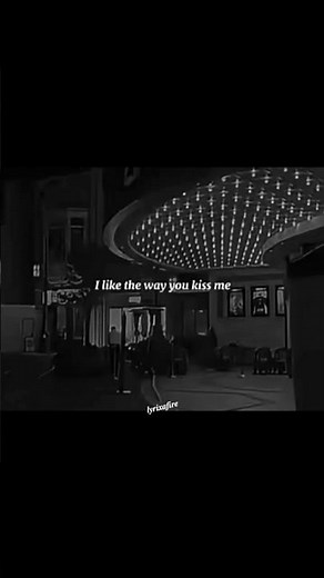 I Like The Way You Kiss Me (lyrics) - Artemas