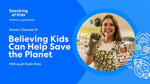 Episode 18: Suzie Hicks Believes Kids Can Help Save the Planet