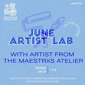 You're invited to our next Artist Lab: In the Studio discussion this Wednesday, June 9 at 7:00 p.m. PST on our YouTube channel, featuring members of the Maestrxs Atelier, highlighted in our Annual Print Fair. Register on Eventbrite at http://selfhelpgraphics.eventbrite.com. • Curated by Artist and Curator, Rosalie Lopez, the Maestras Atelier is made of a wide range of artists from seasoned to emerging and with varying experiences in screenprinting. The artists were chosen for their bold attitude