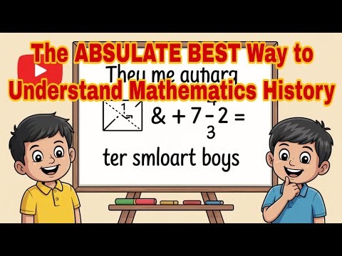 The ABSOLUTE BEST Way to Understand Mathematics History