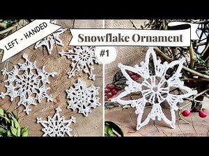 Left-Handed Crochet | Easy Snowflake Ornament | #1 Crystal Star