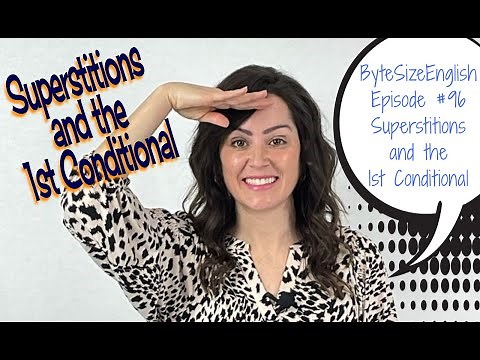 Episode #96 - Superstitions and the 1st Conditional #conditionals