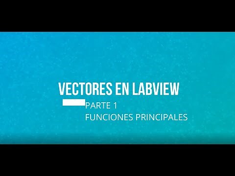 Arreglos o Vectores en labview parte 1 operaciones principales