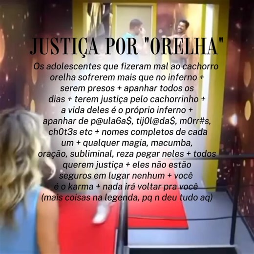 SUBLIMINAL: justiça pelo cachorrinho Orelha!! Contém: - magia - consagração - affs potentes - ondas thenas - frequência - 3 boosters - ruído branco etc obs: o intuito desse vídeo é para a justiça do cãozinho orelha e para os adolescentes terem uma vida pior que o próprio 1nf3rn#, coloquei o nome completo de todos os adolescentes envolvidos!! . . . tags: #justicaorelha #orelha #viral #fyp #subliminal lds @tiktok creators