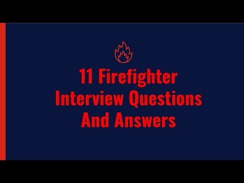 11 Firefighter Interview Questions And Answers